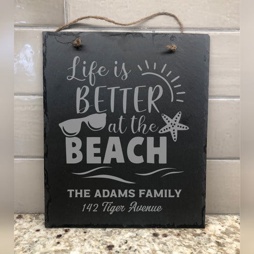 Slate Plaque - Life is better at the beach