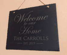 Slate Plaque - Welcome to our Home